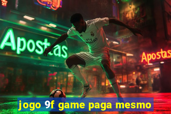 jogo 9f game paga mesmo